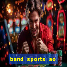 band sports ao vivo gratis